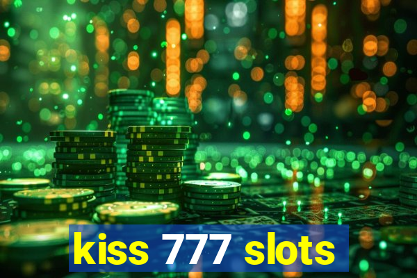 kiss 777 slots